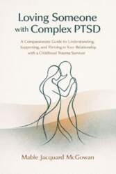 Loving Someone with Complex PTSD: A