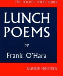 Lunch Poems