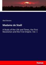 Madame de Staël: A Study of