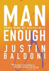 Man Enough: Undefining My Masculinity
