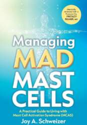 Managing Mad Mast Cells: A Practical