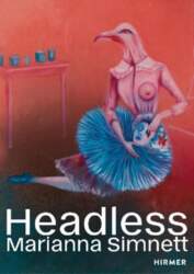 Marianna Simnett: Headless