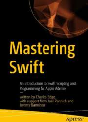 Mastering Swift: An Introduction to Swift