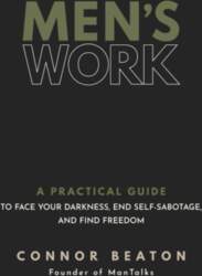 Men`s Work: A Practical Guide to