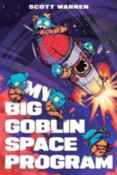 My Big Goblin Space Program: An