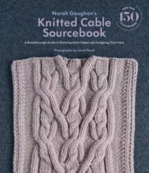 Norah Gaughan`s Knitted Cable Sourcebook: A