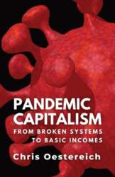 Pandemic Capitalism: From Broken Systems to
