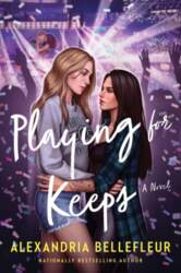 Playing for Keeps: A Novel