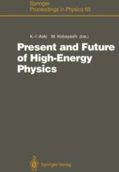 Present and Future of High-Energy Physics: