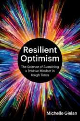 Resilient Optimism: The Science of Sustaining