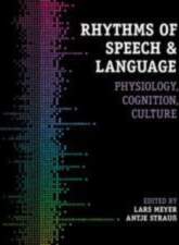 Rhythms of Speech and Language