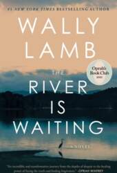 River Is Waiting: A Novel