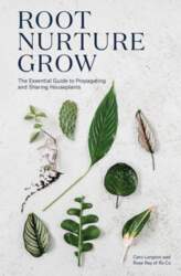 Root, Nurture, Grow: The Essential Guide