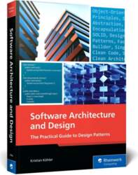 Software Architecture and Design: The Practical