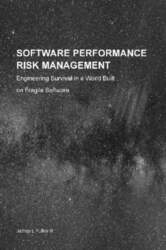 Software Performance Risk Management: Engineering Survival