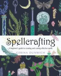Spellcrafting: A Beginner`s Guide to Creating