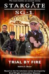 STARGATE SG-1 Trial by Fire