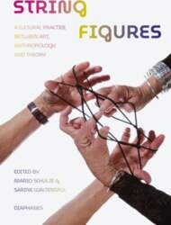 String Figures: A Cultural Practice between