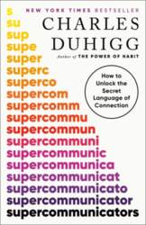 Supercommunicators: How to Unlock the Secret