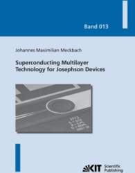 Superconducting Multilayer Technology for Josephson Devices