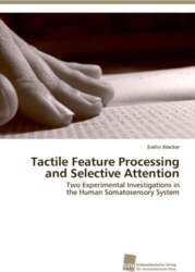 Tactile Feature Processing and Selective Attention:
