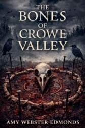 The Bones of Crowe Valley