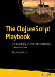 The ClojureScript Playbook: The Grand ClojureScript