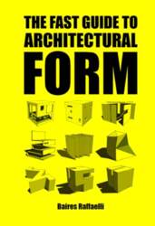 The Fast Guide to Architectural Form
