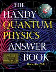 The Handy Quantum Physics Answer Book