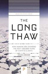 The Long Thaw: How Humans Are