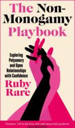 The Non-Monogamy Playbook: Exploring Polyamory and