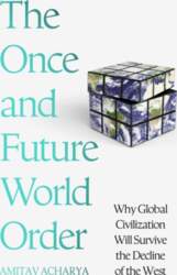The Once and Future World Order: