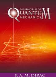 The Principles of Quantum Mechanics