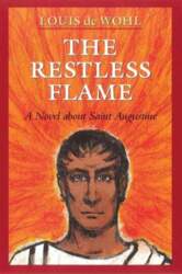 The Restless Flame: A Novel about