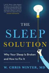 The Sleep Solution: Why Your Sleep