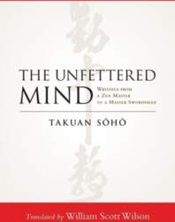 The Unfettered Mind: Writings from a