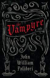 The Vampyre (Fantasy and Horror Classics)