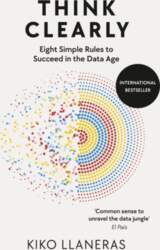 Think Clearly: Eight Simple Rules to