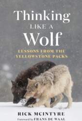 Thinking Like a Wolf: Lessons from