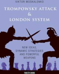 Trompowsky Attack & London System: New