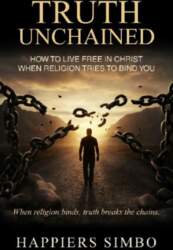 Truth Unchained: When Religion Binds, Truth