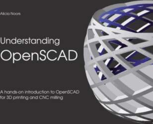 Understanding OpenSCAD: A hands-on introduction to