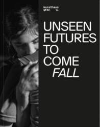 Unseen Futures to Come. Fall