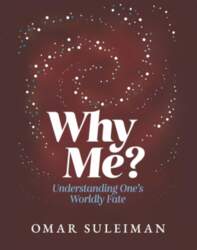 Why Me?: Understanding One`s Worldly
