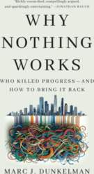 Why Nothing Works: Who Killed Progress--And