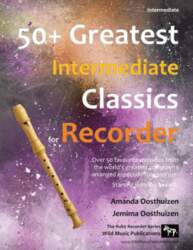 50+ Greatest Intermediate Classics for Recorder: