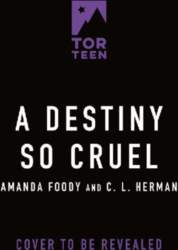 A Destiny So Cruel
