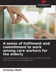 A sense of fulfilment and commitment
