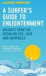 A Surfer`s Guide to Enlightenment