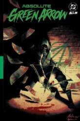 Absolute Green Arrow Vol. 1: The